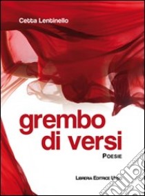 Grembo di versi libro di Lentinello Cetta