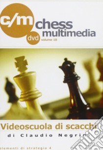 Elementi di strategia. DVD. Vol. 4 libro di Negrini Claudio