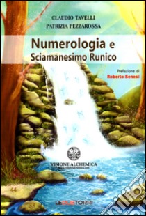 Numerologia e sciamanesimo runico libro di Pezzarossa Patrizia; Tavelli Claudio