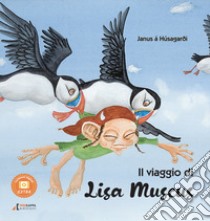 Il viaggio di Lisa Muscus. Ediz. a colori libro di Janus a Husagardi