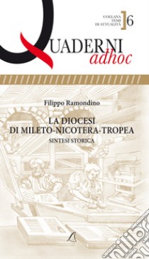 La diocesi di Mileto-Nicotera-Tropea. Sintesi storica libro di Ramondino Filippo