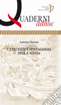 Catechesi e mistagogia della messa libro di Mazzeo Antonio