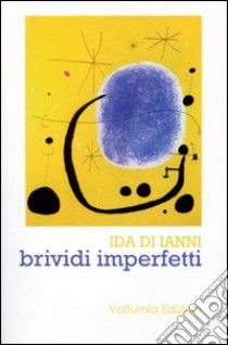 Brividi imperfetti libro di Di Ianni Ida