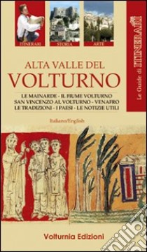 Alta Valle del Volturno. Ediz. multilingue libro di Paolone T. (cur.)