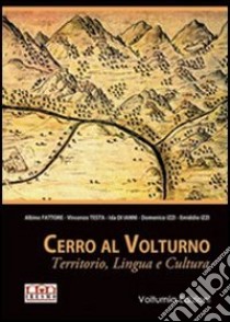 Cerro al Volturno. Territorio, lingua e cultura libro