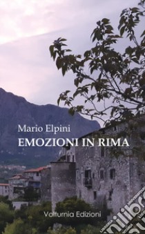 Emozioni in rima libro di Elpini Mario