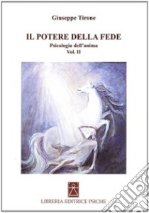 Il potere della fede libro di Tirone Giuseppe