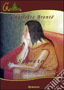 Il segreto libro di Brontë Charlotte