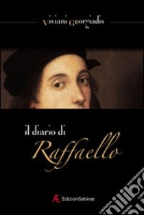 Il diario di Raffaello libro di Viviani Georgiadis