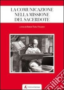 La comunicazione nella missione del sacerdote libro di Tapia-Velasco S. (cur.)