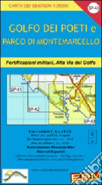 SP 43 Golfo dei Poeti, La Spezia, Lerici, Bocca di Magra, Portovenere 1:25.000 libro di Tarantino Stefano; Fuoco Marco