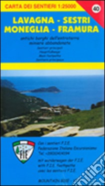 GE 40 Lavagna, Sestri Levante, Moneglia, Deiva, Framura libro di Tarantino Stefano