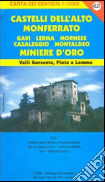 AL 21 Castelli dell'Alto Monferrato, Gavi, Lerma e miniere d'orlerma libro di Tarantino Stefano