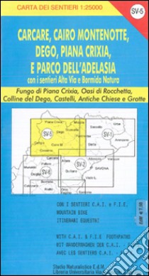 SV 5 Val Bormida, Altare, Cairo, Dego. Alta via dei monti liguri libro di Mazzarello Giorgio