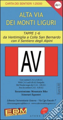 AV-1 Alta via dei monti liguri. Carte dei sentieri di Liguria libro