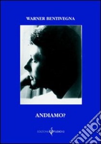 Andiamo? libro di Bentivegna Warner