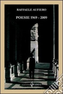 Poesie 1969-2009 libro di Aufiero Raffaele