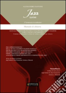 Jazz guitar. Il turnaround e le sostituzioni. Manuale di chitarra libro di Fantone Alessandro