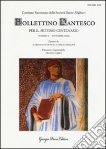 Bollettino dantesco. Per il settimo centenario (2013). Vol. 2 libro di Comitato Ravennate della Società Dante Alighieri (cur.)