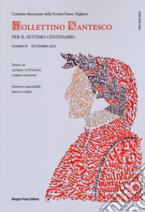 Bollettino dantesco. Per il settimo centenario (2017). Vol. 6 libro di Comitato Ravennate della Società Dante Alighieri (cur.)