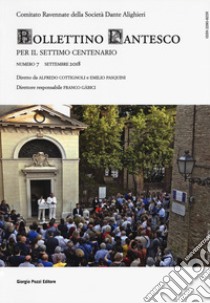 Bollettino dantesco. Per il settimo centenario (2018). Vol. 7 libro di Comitato Ravennate della Società Dante Alighieri (cur.)