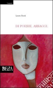 Di poesie. Assaggi libro di Bindi Laura