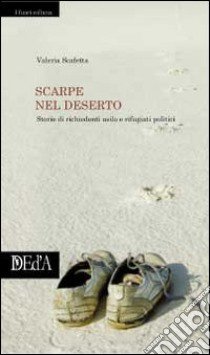 Scarpe nel deserto libro di Scafetta Valeria