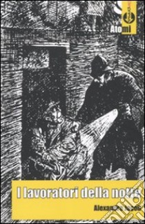 I Lavoratori della notte libro di Jacob Alexandre; Ferreri A. (cur.)