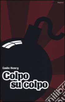 Colpo su colpo libro di Henry Emile