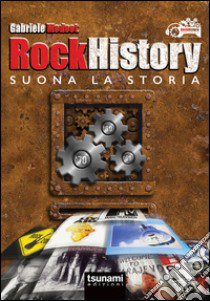 Rock history. Suona la storia. Con aggiornamento online libro di Medeot Gabriele