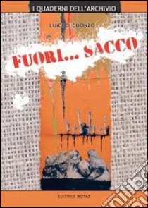 Fuori... Sacco libro di Di Cuonzo Luigi