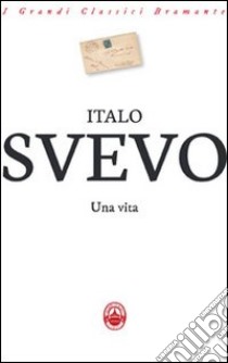 Una vita libro di Svevo Italo