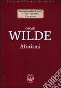 Aforismi libro di Wilde Oscar