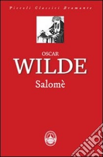 Salomé libro di Wilde Oscar