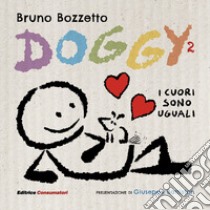 Doggy 2. Ediz. illustrata libro di Bozzetto Bruno; Amodio S. (cur.)