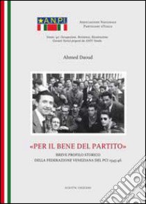 Per il bene del partito libro di Daoud Ahmed