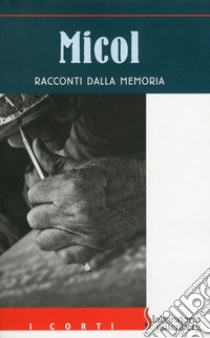 Micol. Racconti dalla memoria libro