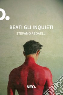 Beati gli inquieti libro di Redaelli Stefano