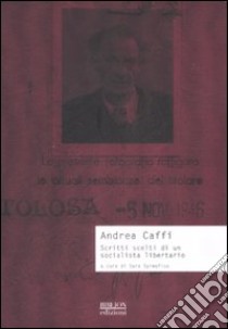 Scritti scelti di un socialista libertario libro di Caffi Andrea; Spreafico S. (cur.)