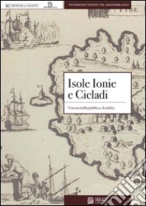 Isole Ionie e Cicladi. Venezia tra Repubblica e feudalità libro di Scroccaro M. (cur.)