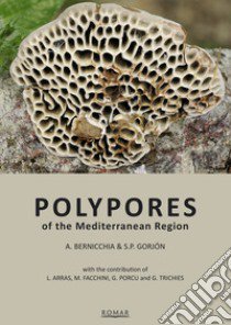 Polypores of the mediterranean region libro di Bernicchia Annarosa; Gorjón Sergio P.