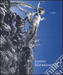 Fazzini e la Resurrezione. Ediz. italiana, francese e inglese libro