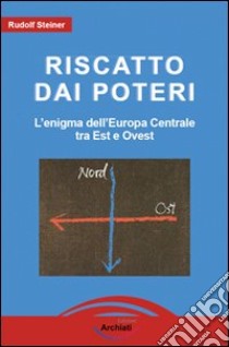 Riscatto dai poteri libro di Steiner Rudolf