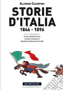 Storie d'Italia 1846-1896 libro di Chiàppori Alfredo