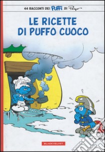 Le ricette di puffo cuoco libro di Peyo