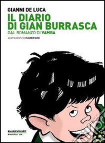 Il diario di Gian Burrasca. Dal romanzo di Vamba libro di De Luca Gianni; Nizzi Claudio