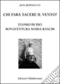 Chi farà tacere il vento? libro di Co Beppino