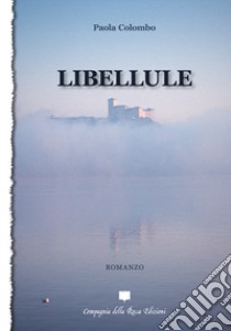 Libellule libro di Colombo Paola