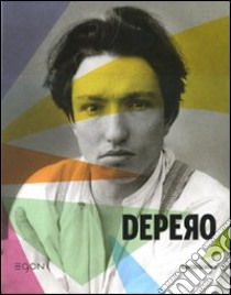 Depero. L'uomo e l'artista. Ediz. illustrata libro di Scudiero Maurizio