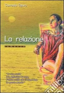 La relazione libro di Calvo Corrado